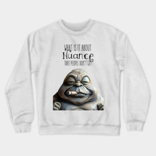 Puff Sumo: Nuance, What is it about Nuance that people don’t get  on a light (Knocked Out) background Crewneck Sweatshirt